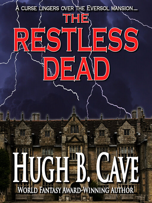 Title details for The Restless Dead by Hugh B. Cave - Available